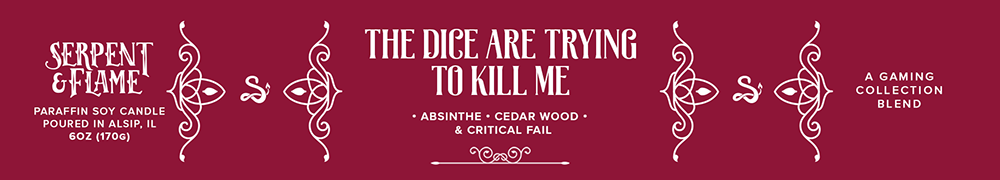 The Dice Are Trying To Kill Me, Absinthe Cedar