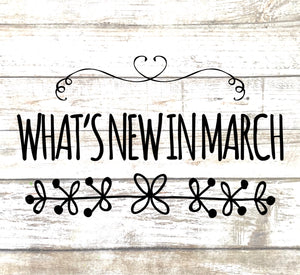What's New In March