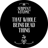 Being Dead Thing (Ready to Ship)
