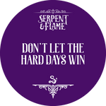 Don't Let the Hard Days Win (Ready to Ship)