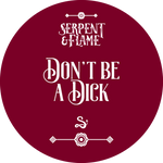 Don't Be a Dick (Ready to Ship)