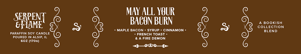 May All Your Bacon Burn