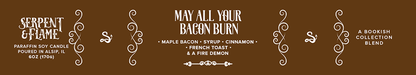 May All Your Bacon Burn