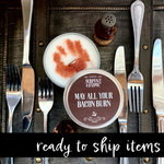 May All Your Bacon Burn (Ready to Ship)