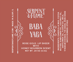 Baba Yaga, Rose Gold Lip Sheer