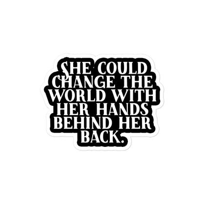 She Could Change the World Sticker