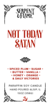 Not Today Satan (Made to Order)