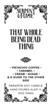 Being Dead Thing, Pistachio Latte