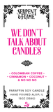 We Don't Talk About, Colombian Coffee Coconut