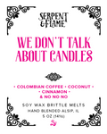 We Don't Talk About Wax Brittle, Coffee Cinnamon Coconut